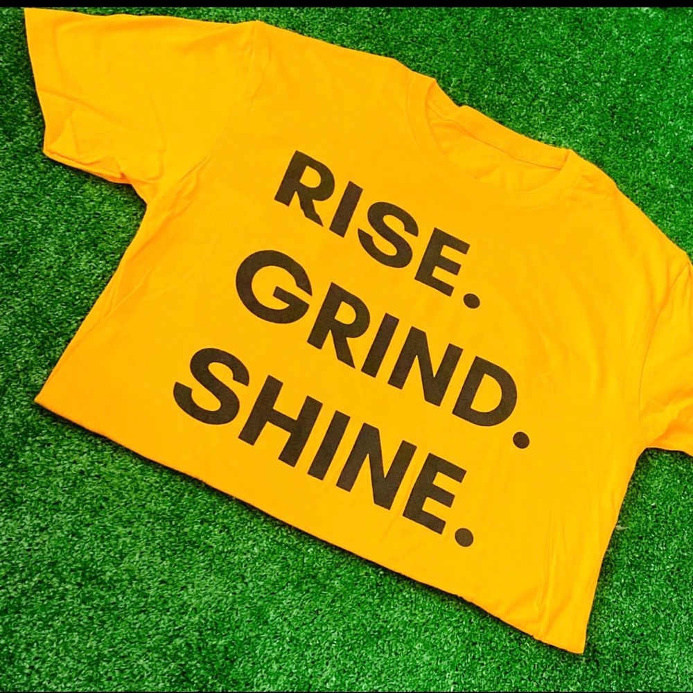 RISE GRIND SHINE Tee - UNISEX